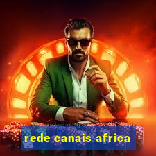 rede canais africa